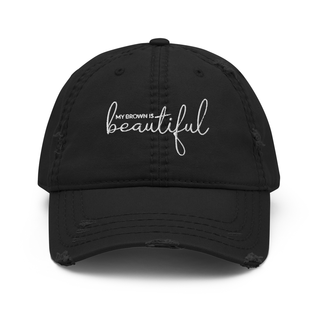 MY BROWN IS BEAUTIFUL | UNISEX DISTRESSED DAD HAT
