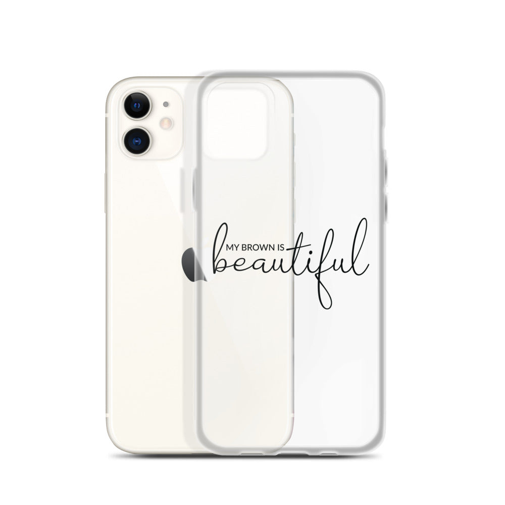 My Brown Is Beautiful | iPhone Case