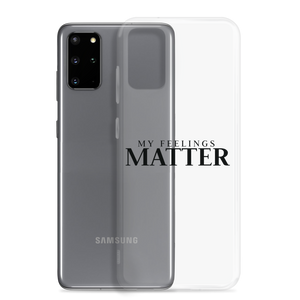 My Feelings Matter | Samsung Case