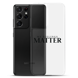 My Feelings Matter | Samsung Case