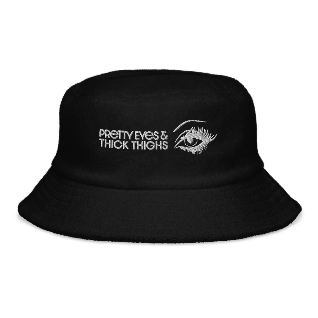 PRETTY EYES & THICK THIGHS | UNISEX TERRY CLOTH BUCKET HAT