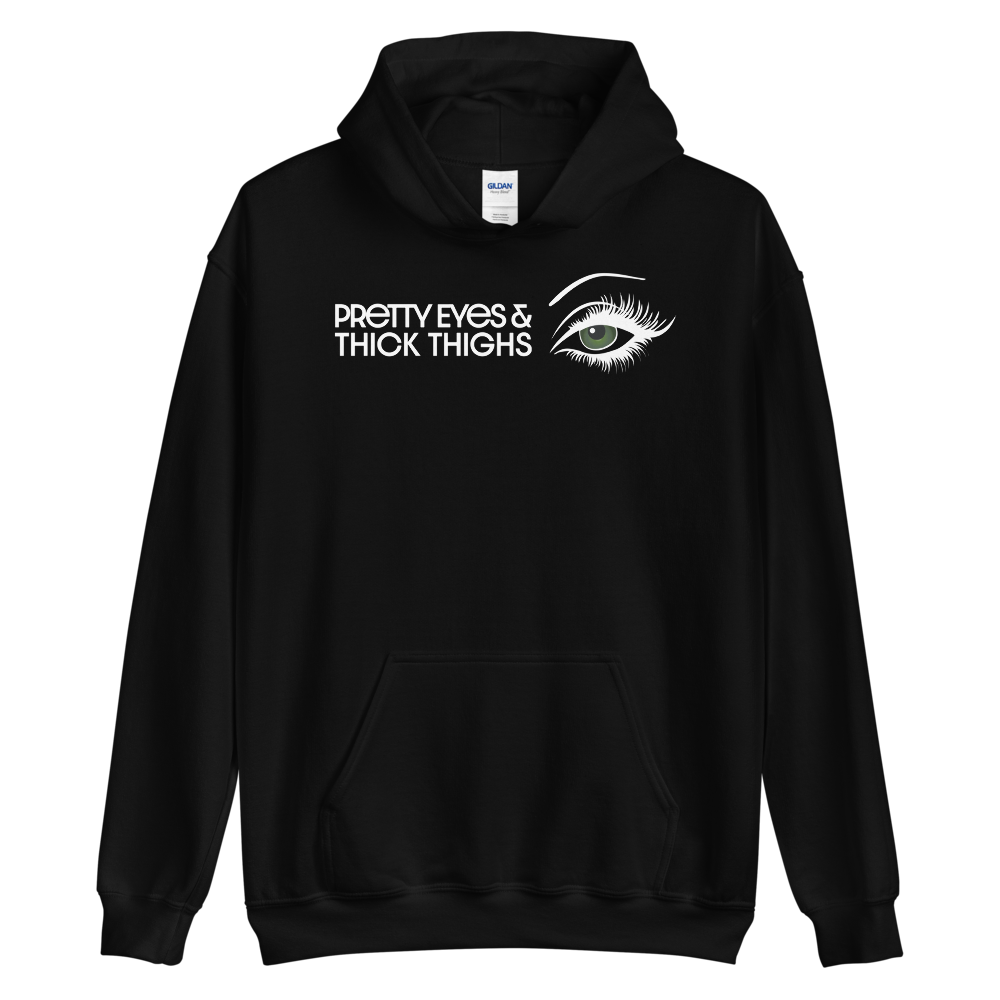 Pretty Eyes & Thick Thighs | Green | Unisex Hoodie