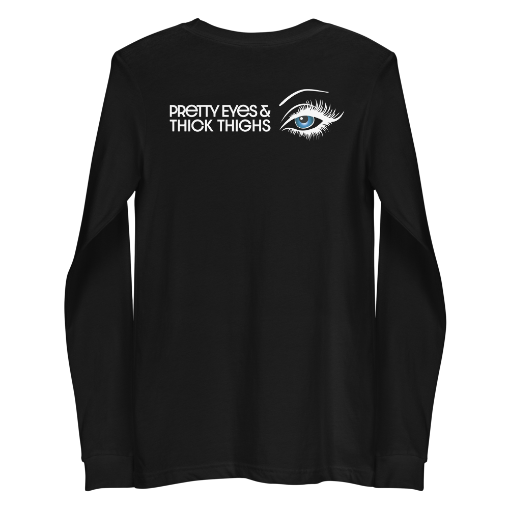 Pretty Eyes & Thick Thighs | Dark Blue | Unisex Long Sleeve