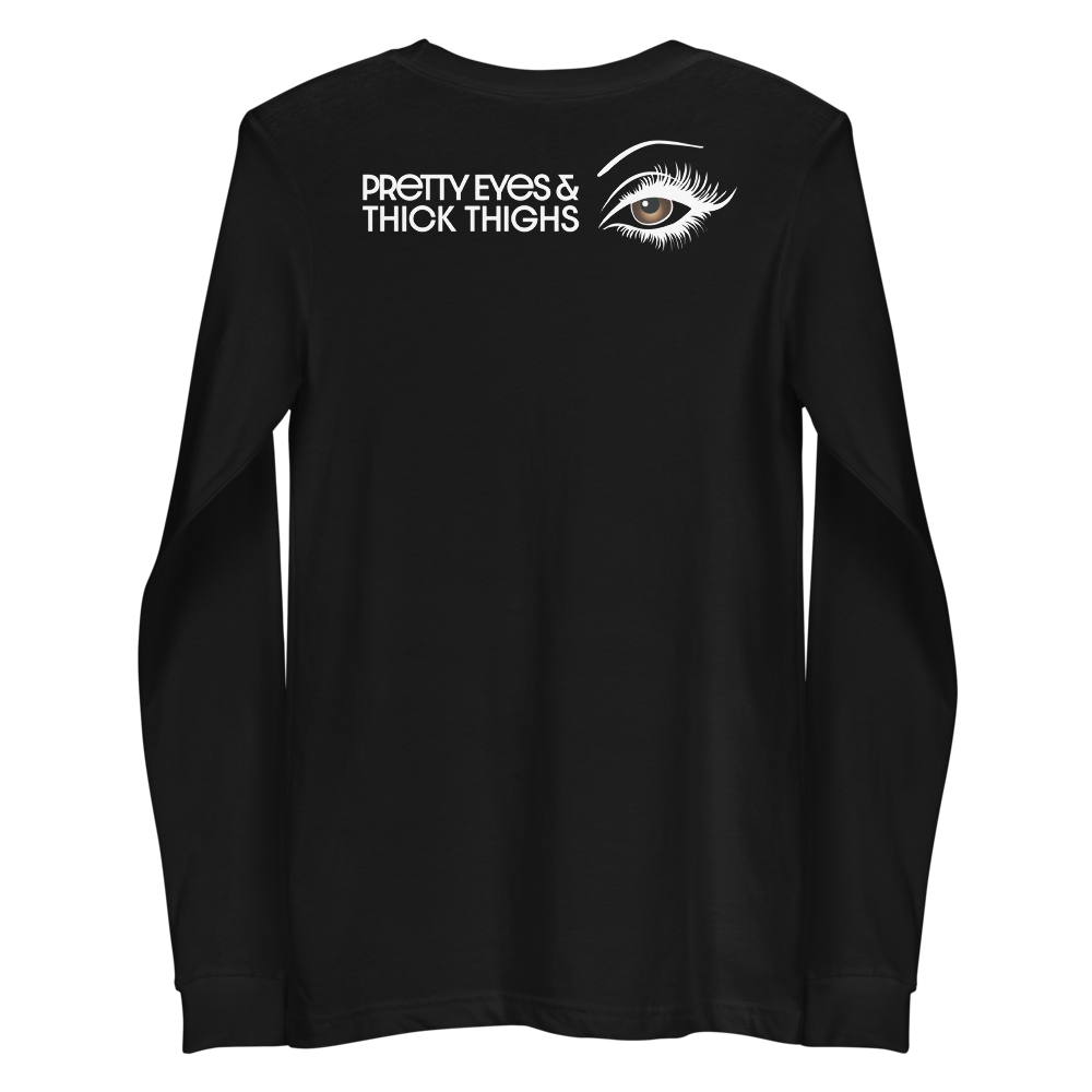 Pretty Eyes & Thick Thighs | Light Brown | Unisex Long Sleeve Tee