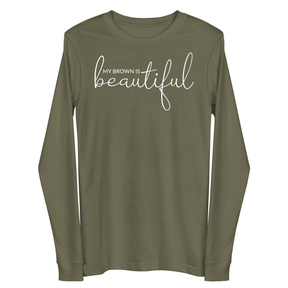 My Brown Is Beautiful | Unisex Long Sleeve