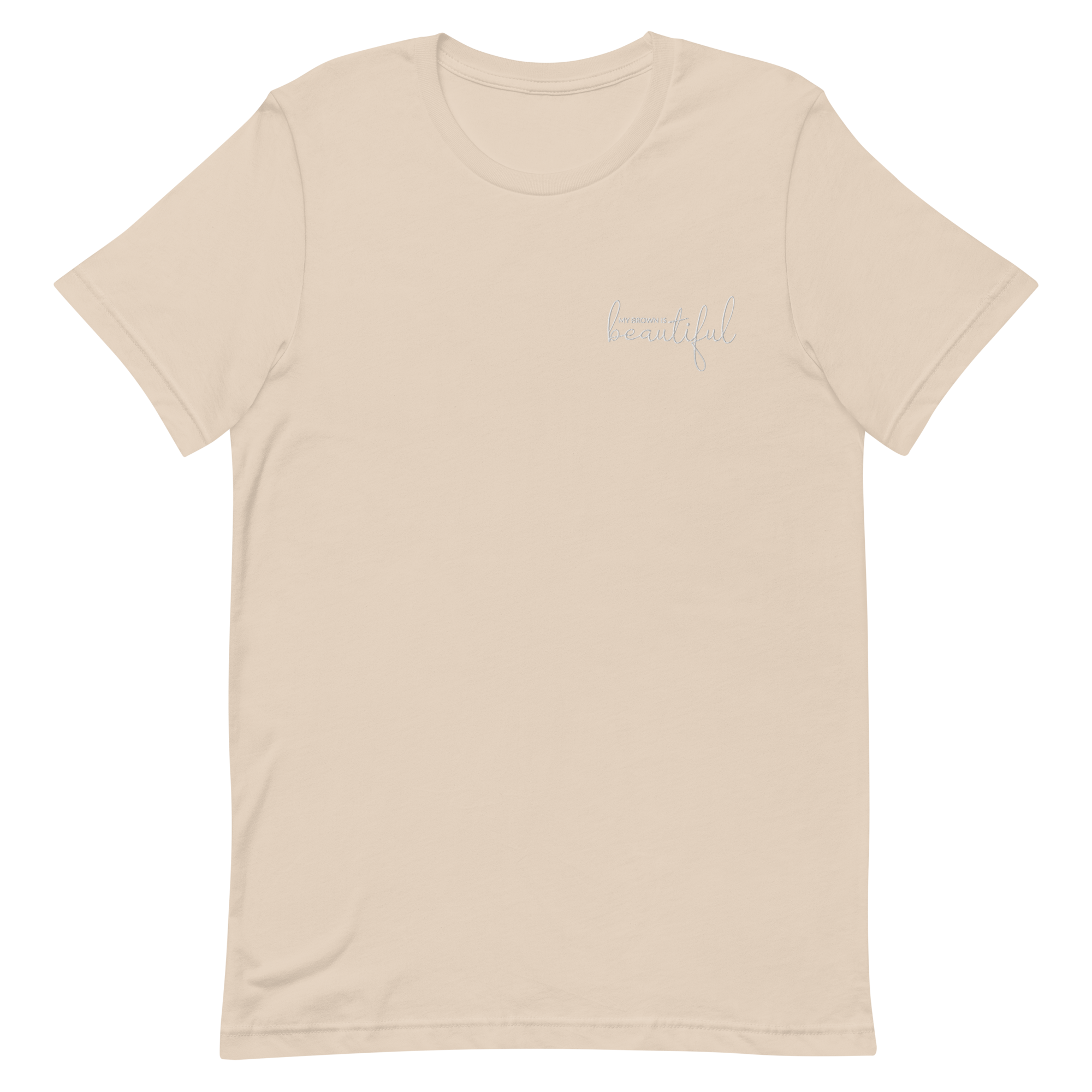 MY BROWN IS BEAUTIFUL | UNISEX EMBROIDERED T-SHIRT