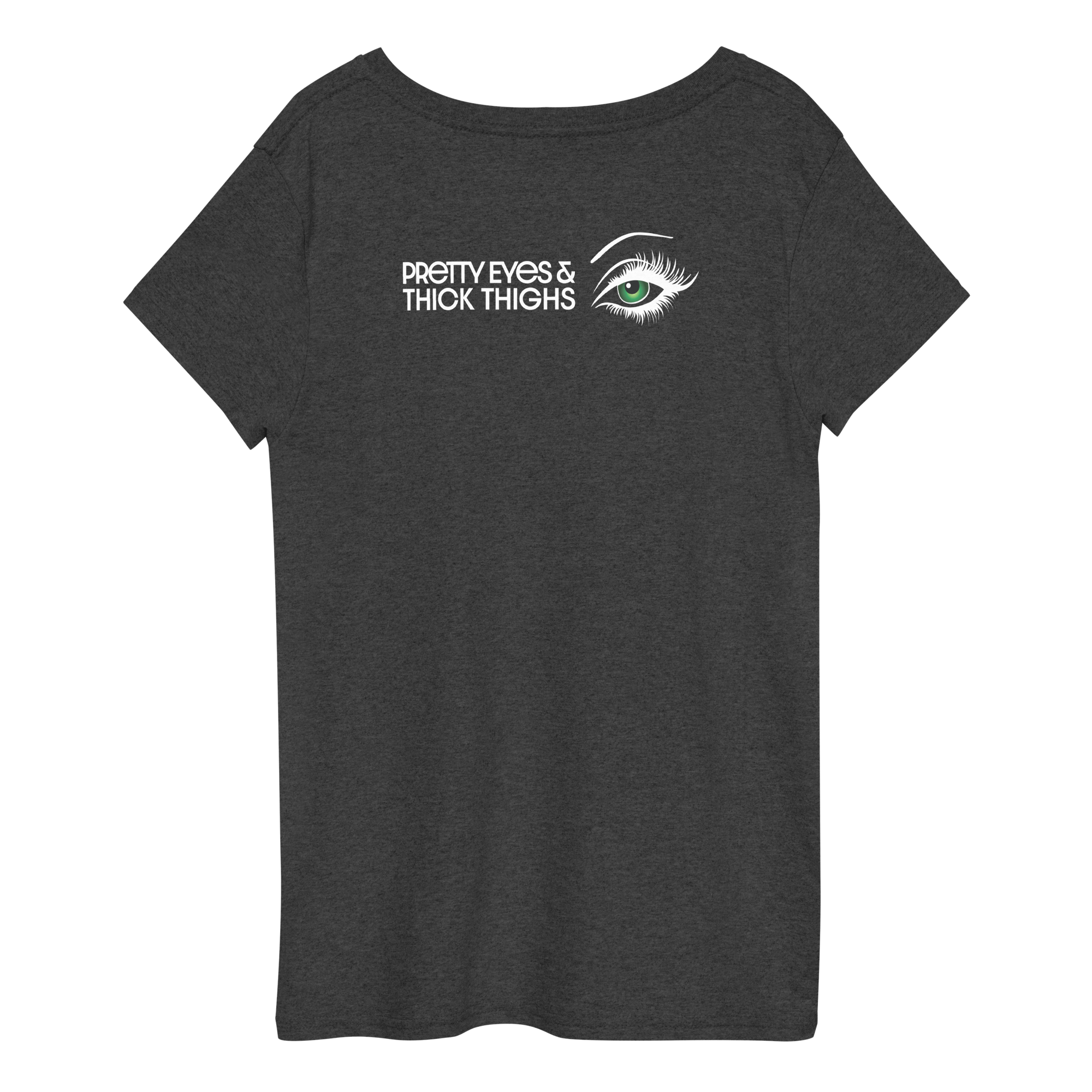 PRETTY EYES & THICK THIGHS | GREEN | WOMEN'S V-NECK T-SHIRT