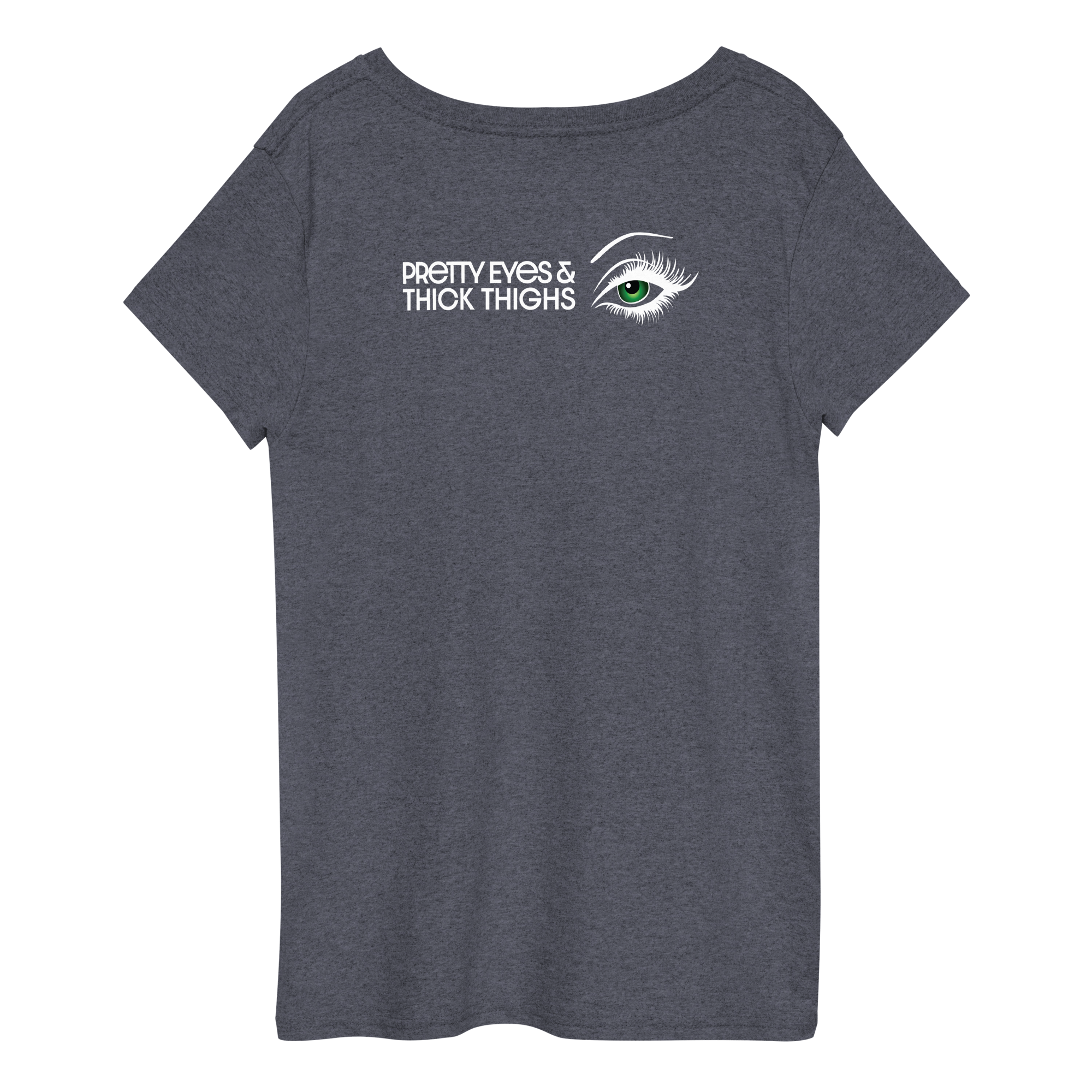 PRETTY EYES & THICK THIGHS | GREEN | WOMEN'S V-NECK T-SHIRT